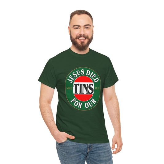 Jesus Died For Our Tins Graphic Tee Graphic Tees Australia Forest Green / S Graphic T-Shirt Australia -  Cool Graphic T-Shirts Online -  Jesus Died For Our Tins T-Shirt | Funny Graphic T-Shirts Australia