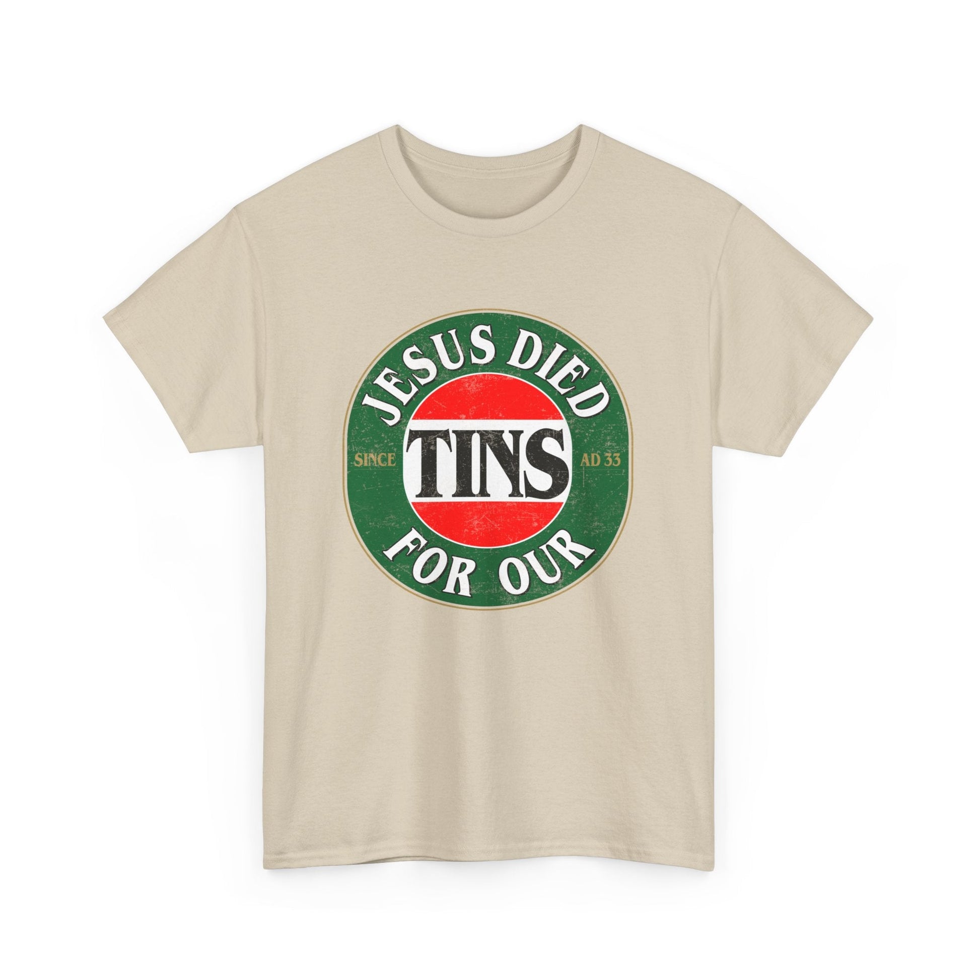 Jesus Died For Our Tins Graphic Tee Graphic Tees Australia Graphic T-Shirt Australia -  Cool Graphic T-Shirts Online -  Jesus Died For Our Tins T-Shirt | Funny Graphic T-Shirts Australia