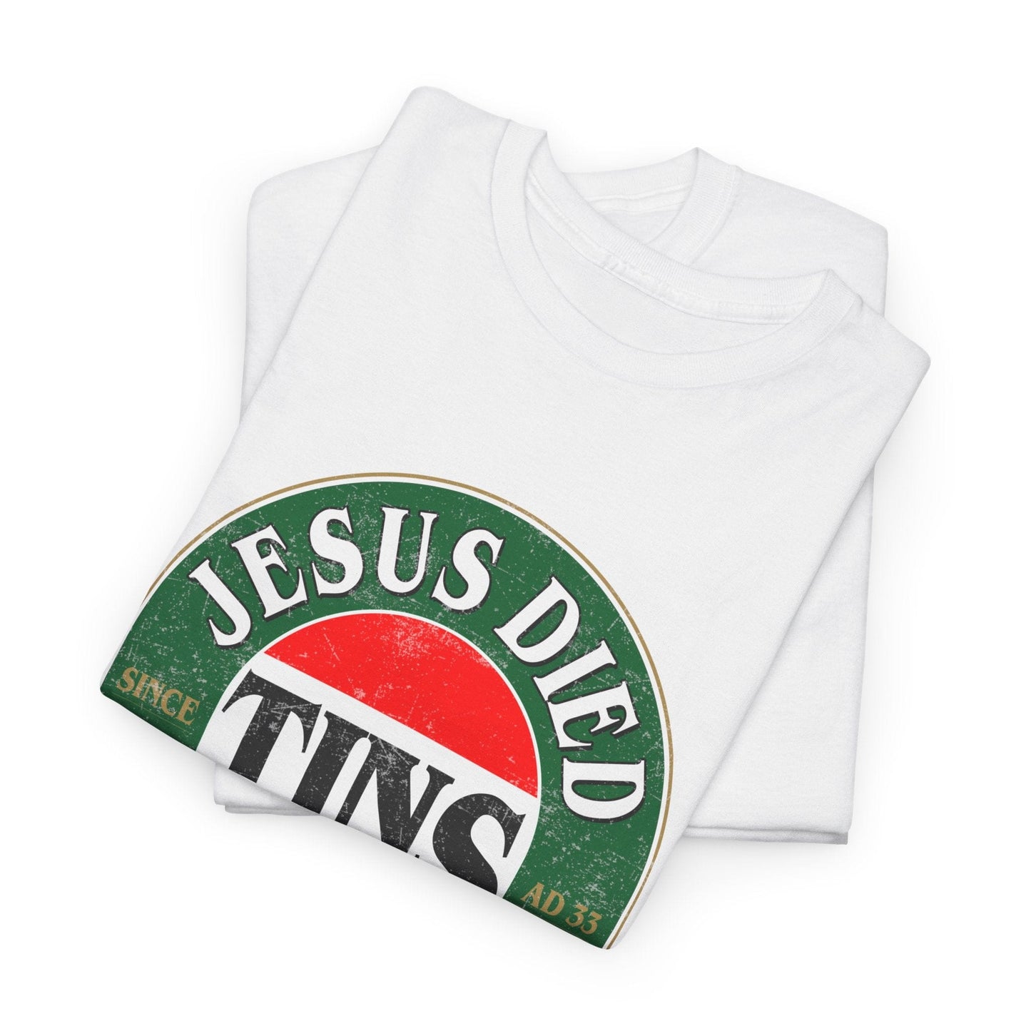 Jesus Died For Our Tins Graphic Tee Graphic Tees Australia Graphic T-Shirt Australia -  Cool Graphic T-Shirts Online -  Jesus Died For Our Tins T-Shirt | Funny Graphic T-Shirts Australia