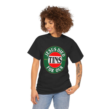 Jesus Died For Our Tins Graphic Tee Graphic Tees Australia Graphic T-Shirt Australia -  Cool Graphic T-Shirts Online -  Jesus Died For Our Tins T-Shirt | Funny Graphic T-Shirts Australia