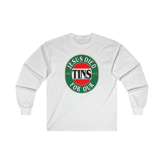 Jesus Died For Our Tins Long Sleeve Graphic Tees Australia S / White Graphic T-Shirt Australia -  Cool Graphic T-Shirts Online - 