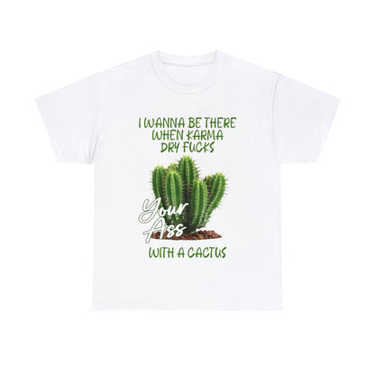 Karma Cactus Graphic Tee Graphic Tees Australia Graphic T-Shirt Australia -  Cool Graphic T-Shirts Online -  Karma Cactus T-Shirt | Rude & insulting T-Shirt Australia