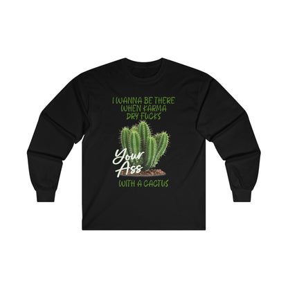 Karma Cactus Long Sleeve Graphic Tees Australia S / Black Graphic T-Shirt Australia -  Cool Graphic T-Shirts Online -  Karma Cactus Long Sleeve | Funny Offensive T-Shirts