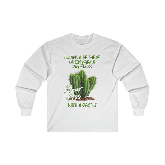 Karma Cactus Long Sleeve Graphic Tees Australia S / White Graphic T-Shirt Australia -  Cool Graphic T-Shirts Online -  Karma Cactus Long Sleeve | Funny Offensive T-Shirts