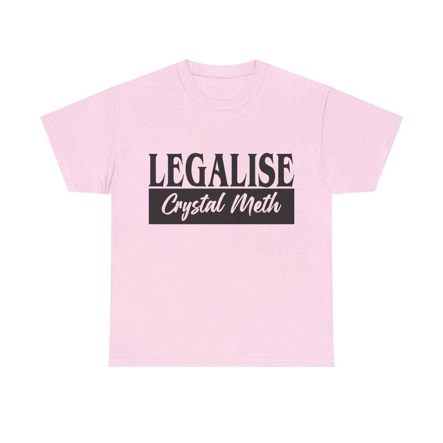 Legalise Crystal Meth Graphic Tee Graphic Tees Australia Graphic T-Shirt Australia -  Cool Graphic T-Shirts Online -  Legalise Crystal Meth T-Shirt | Really Offensive T-Shirts Australia