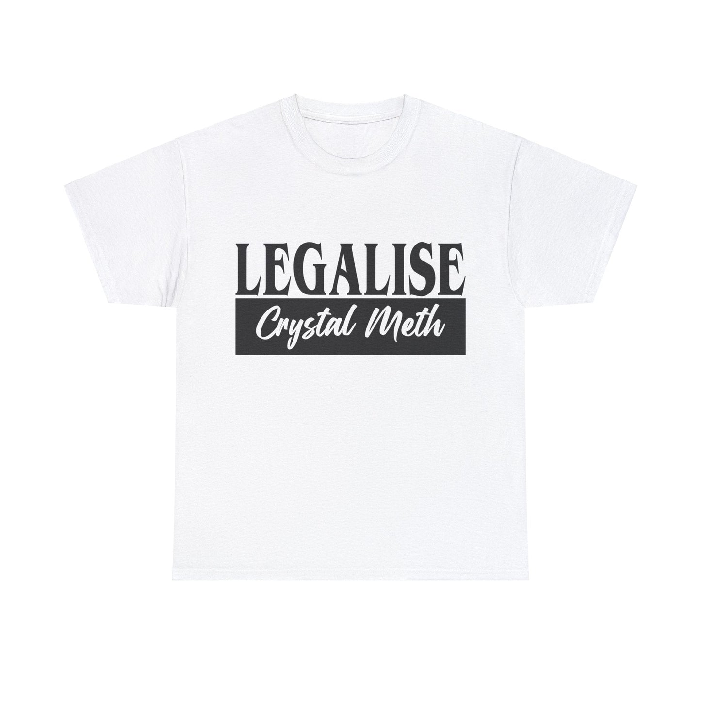 Legalise Crystal Meth Graphic Tee Graphic Tees Australia Graphic T-Shirt Australia -  Cool Graphic T-Shirts Online -  Legalise Crystal Meth T-Shirt | Really Offensive T-Shirts Australia