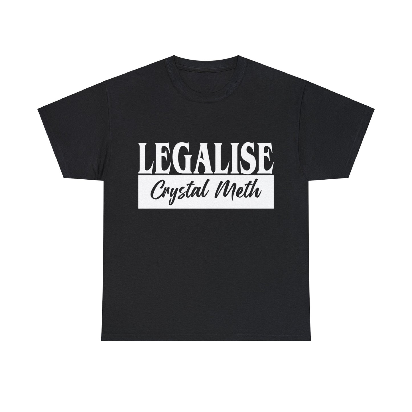 Legalise Crystal Meth Graphic Tee Graphic Tees Australia Graphic T-Shirt Australia -  Cool Graphic T-Shirts Online -  Legalise Crystal Meth T-Shirt | Really Offensive T-Shirts Australia