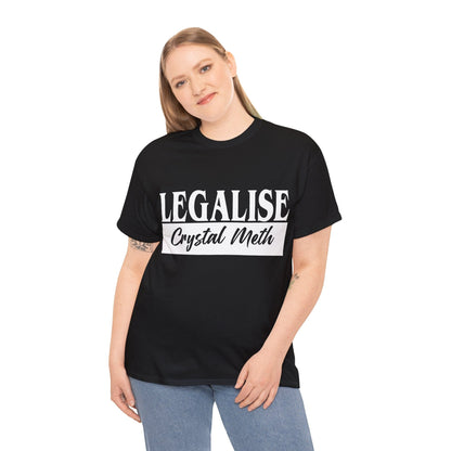 Legalise Crystal Meth Graphic Tee Graphic Tees Australia Graphic T-Shirt Australia -  Cool Graphic T-Shirts Online -  Legalise Crystal Meth T-Shirt | Really Offensive T-Shirts Australia