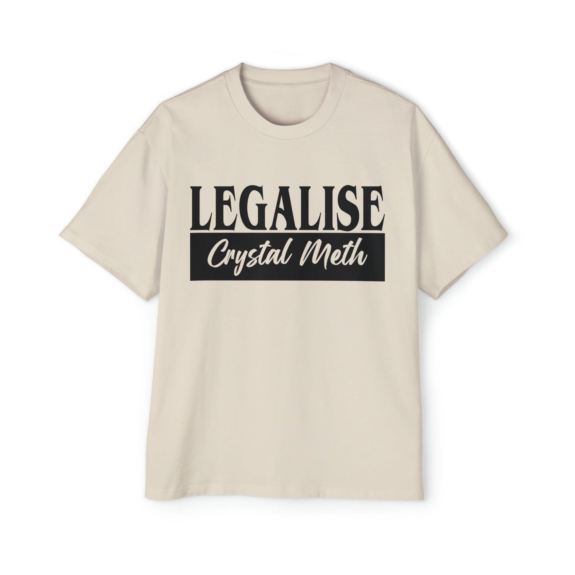 Legalise Crystal Meth Oversized Tee Graphic Tees Australia Graphic T-Shirt Australia -  Cool Graphic T-Shirts Online - 