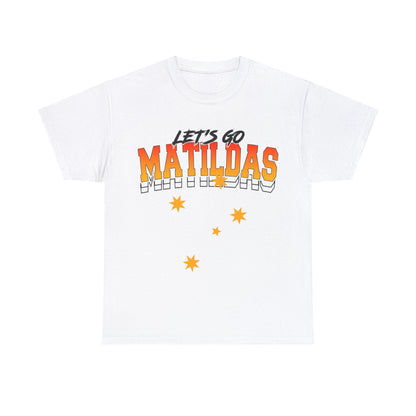 Lets Go Matildas Graphic Tees Graphic Tees Australia Graphic T-Shirt Australia -  Cool Graphic T-Shirts Online -  Lets Go Matildas T-Shirt | Matildas Graphic Tees Australia