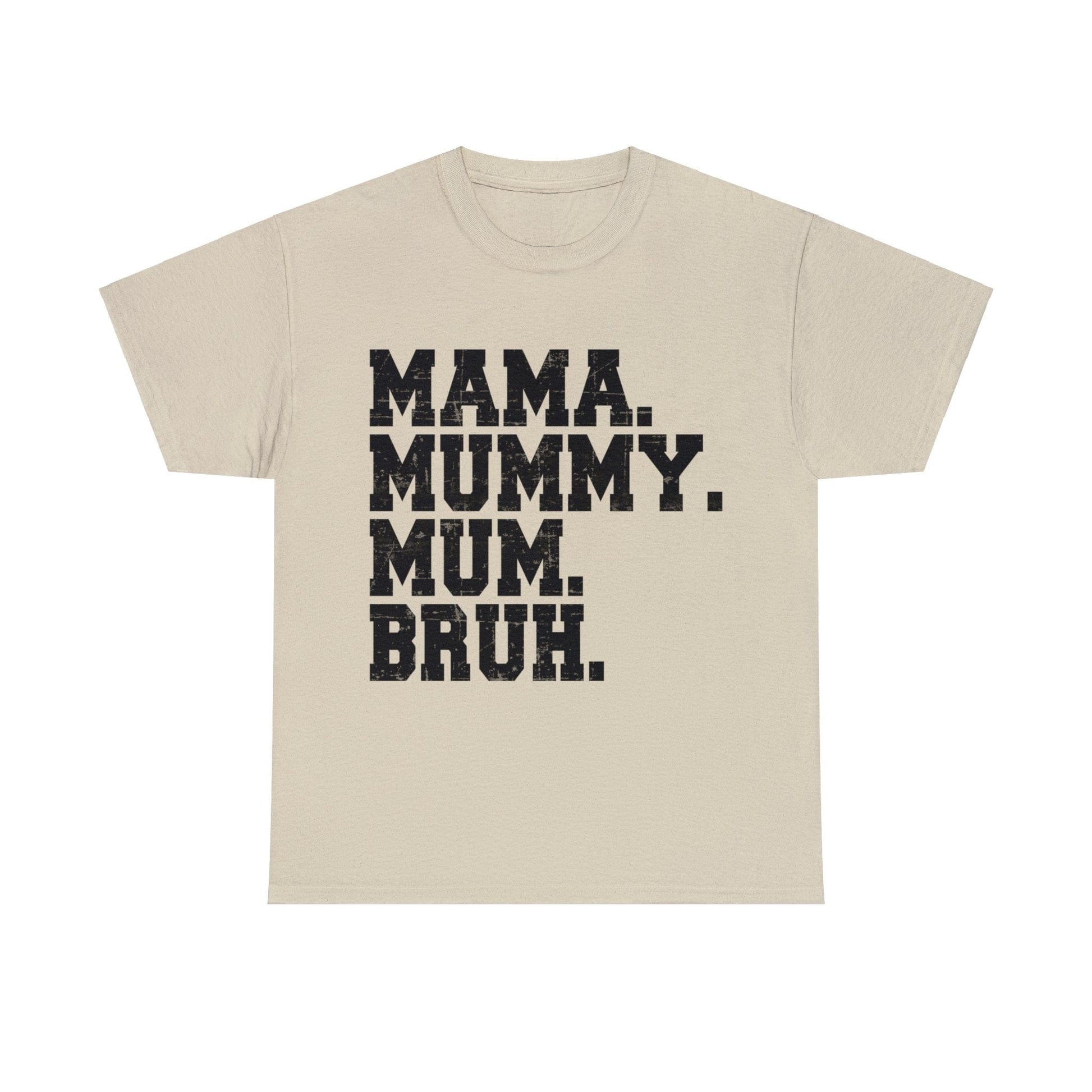 Mama Mummy Mum Bruh Graphic Tee Graphic Tees Australia Graphic T-Shirt Australia -  Cool Graphic T-Shirts Online -  Mama Mummy Mum Bruh T-Shirt | Womens Graphic Tees Australia