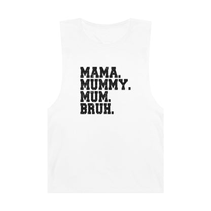 Mama Mummy Mum Bruh Tank Top Graphic Tees Australia Graphic T-Shirt Australia -  Cool Graphic T-Shirts Online - 