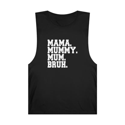 Mama Mummy Mum Bruh Tank Top Graphic Tees Australia Graphic T-Shirt Australia -  Cool Graphic T-Shirts Online - 