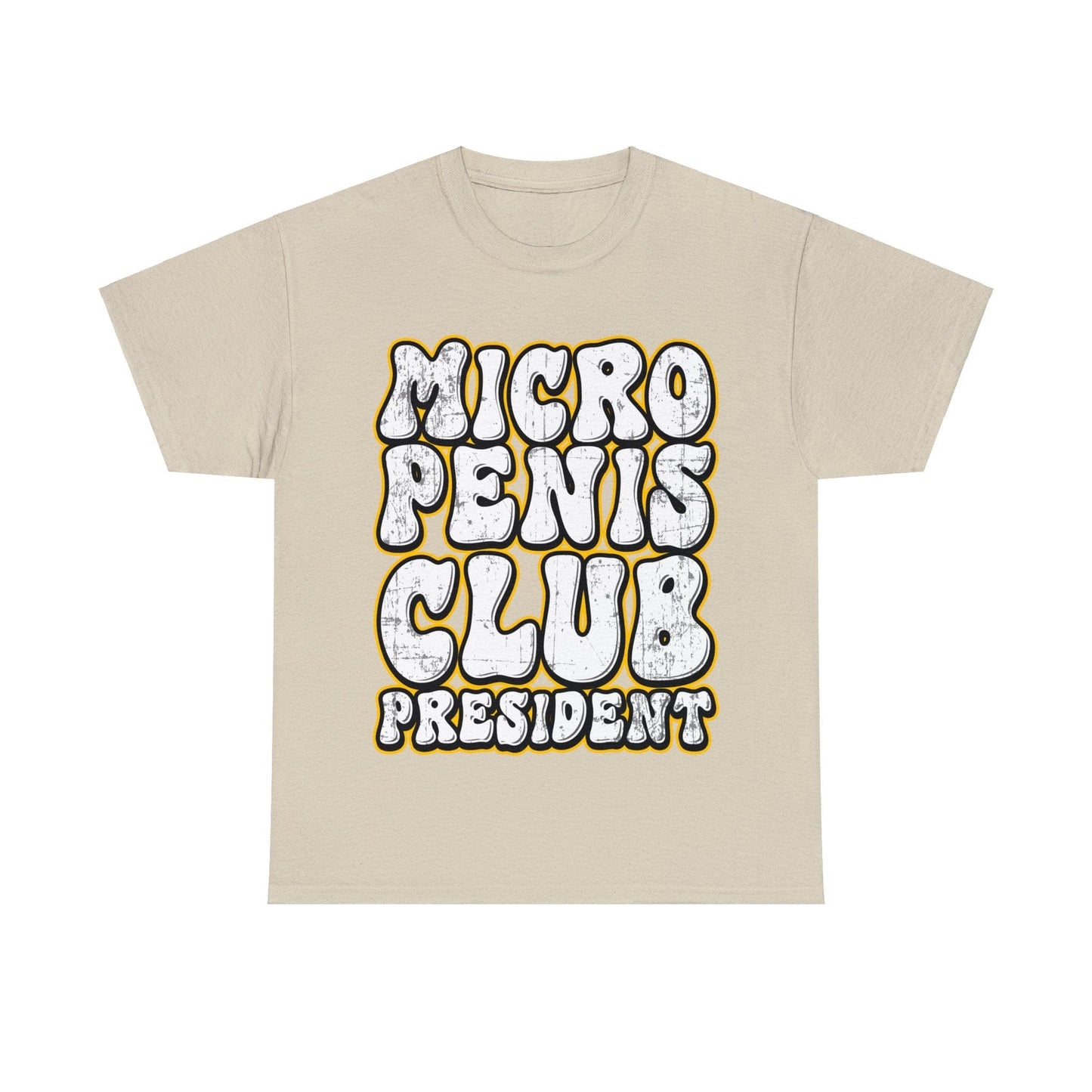 Micro Penis Club President  Graphic Tee Graphic Tees Australia Sand / S Graphic T-Shirt Australia -  Cool Graphic T-Shirts Online -  Micro Penis Club President T-Shirt | Rude & Offensive T-Shirts