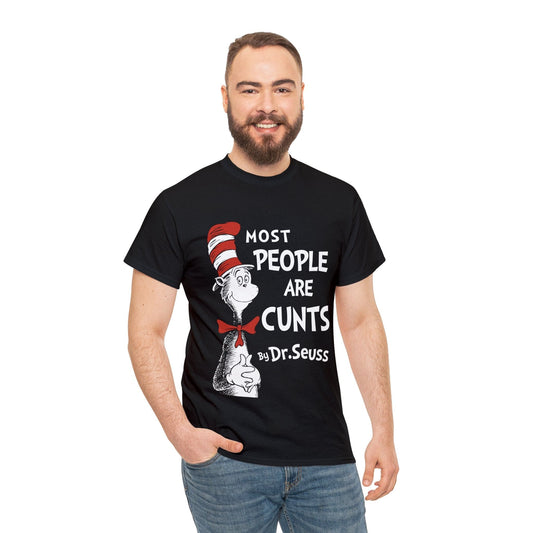 Most People Are Cunts Dr Suess Graphic Tee Graphic Tees Australia Black / S Graphic T-Shirt Australia -  Cool Graphic T-Shirts Online - 