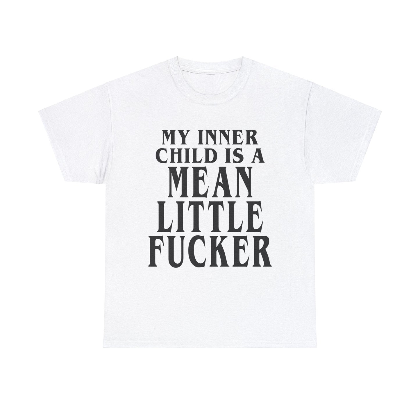 My Inner Child Is A Mean Little Fucker Graphic Tee Graphic Tees Australia Graphic T-Shirt Australia -  Cool Graphic T-Shirts Online -  My Inner Child Is A Mean Little Fucker T-Shirt