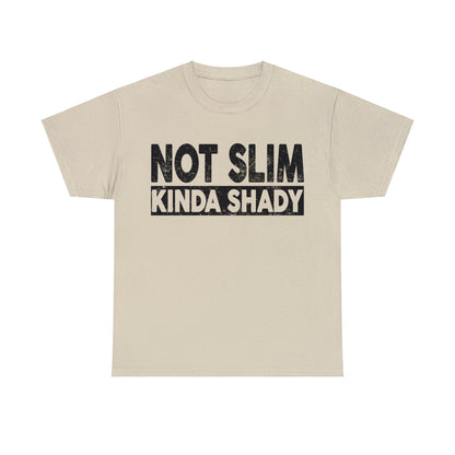 Not Slim Kinda Shady Graphic Tee Graphic Tees Australia Graphic T-Shirt Australia -  Cool Graphic T-Shirts Online -  Not Slim Kinda Shady T-Shirt | Funny T-Shirts Australia