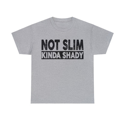 Not Slim Kinda Shady Graphic Tee Graphic Tees Australia Graphic T-Shirt Australia -  Cool Graphic T-Shirts Online -  Not Slim Kinda Shady T-Shirt | Funny T-Shirts Australia