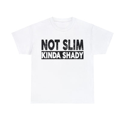 Not Slim Kinda Shady Graphic Tee Graphic Tees Australia Graphic T-Shirt Australia -  Cool Graphic T-Shirts Online -  Not Slim Kinda Shady T-Shirt | Funny T-Shirts Australia