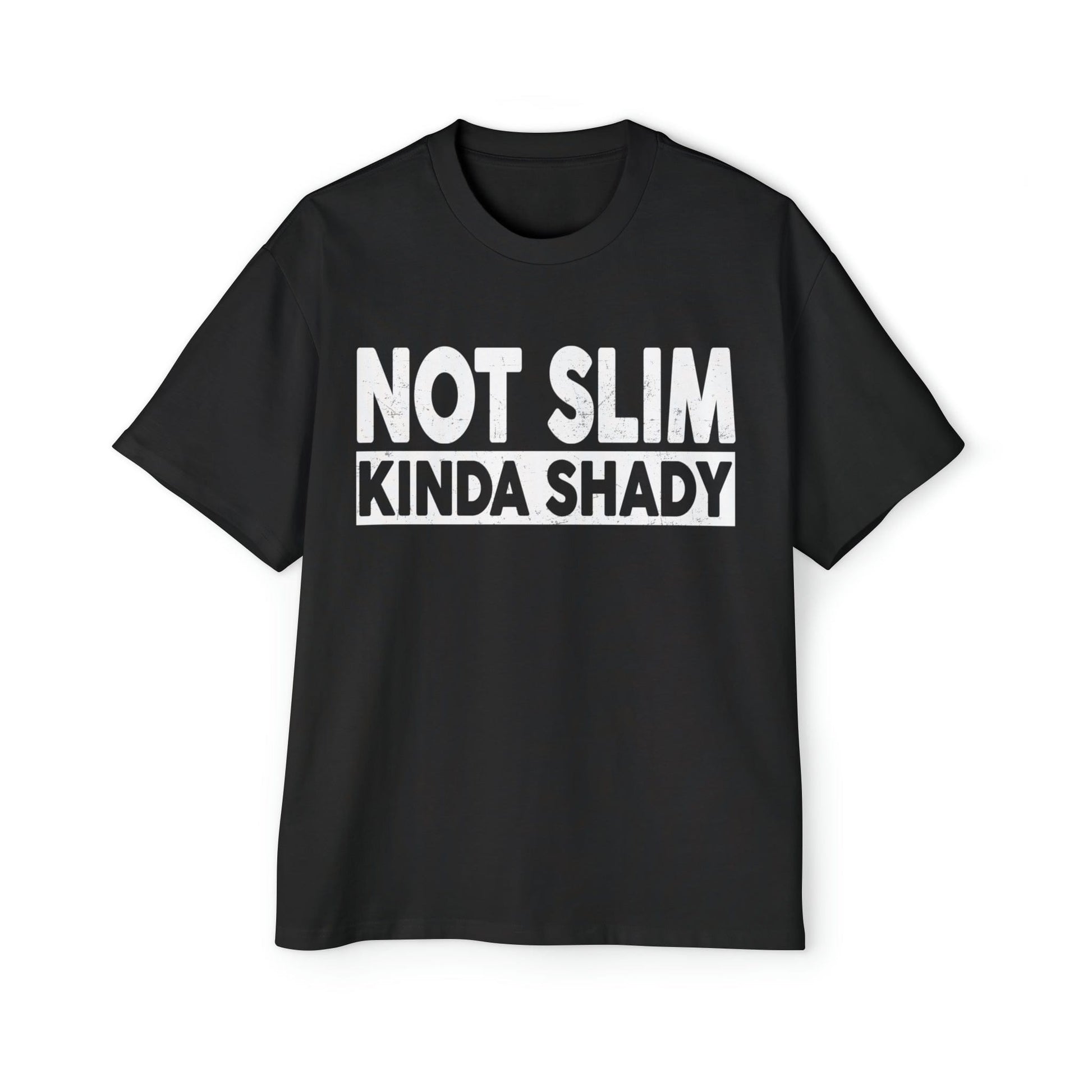 Not Slim Kinda Shady Oversized Tee Graphic Tees Australia Graphic T-Shirt Australia -  Cool Graphic T-Shirts Online -  Not Slim Kinda Shady Oversized Tee | Funny Oversized T-Shirt