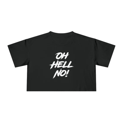 Oh Hell No Crop Tee Graphic Tees Australia Graphic T-Shirt Australia -  Cool Graphic T-Shirts Online -  Oh Hell No Crop Tee | Graphic T-Shirts For Women Australia