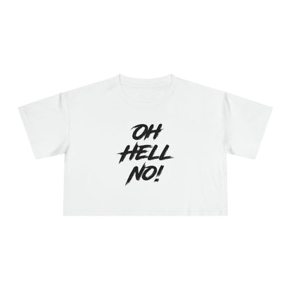 Oh Hell No Crop Tee Graphic Tees Australia Graphic T-Shirt Australia -  Cool Graphic T-Shirts Online -  Oh Hell No Crop Tee | Graphic T-Shirts For Women Australia