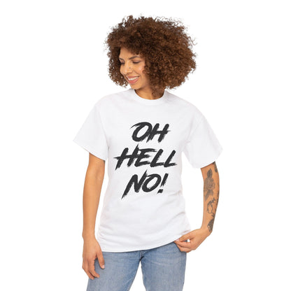 Oh Hell No Graphic Tee Graphic Tees Australia Graphic T-Shirt Australia -  Cool Graphic T-Shirts Online -  Oh Hell No T-Shirt | Funny Rude Novelty T-Shirts Australia