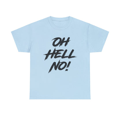 Oh Hell No Graphic Tee Graphic Tees Australia Graphic T-Shirt Australia -  Cool Graphic T-Shirts Online -  Oh Hell No T-Shirt | Funny Rude Novelty T-Shirts Australia