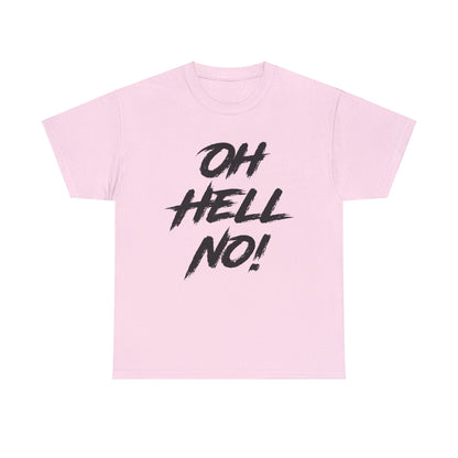 Oh Hell No Graphic Tee Graphic Tees Australia Graphic T-Shirt Australia -  Cool Graphic T-Shirts Online -  Oh Hell No T-Shirt | Funny Rude Novelty T-Shirts Australia