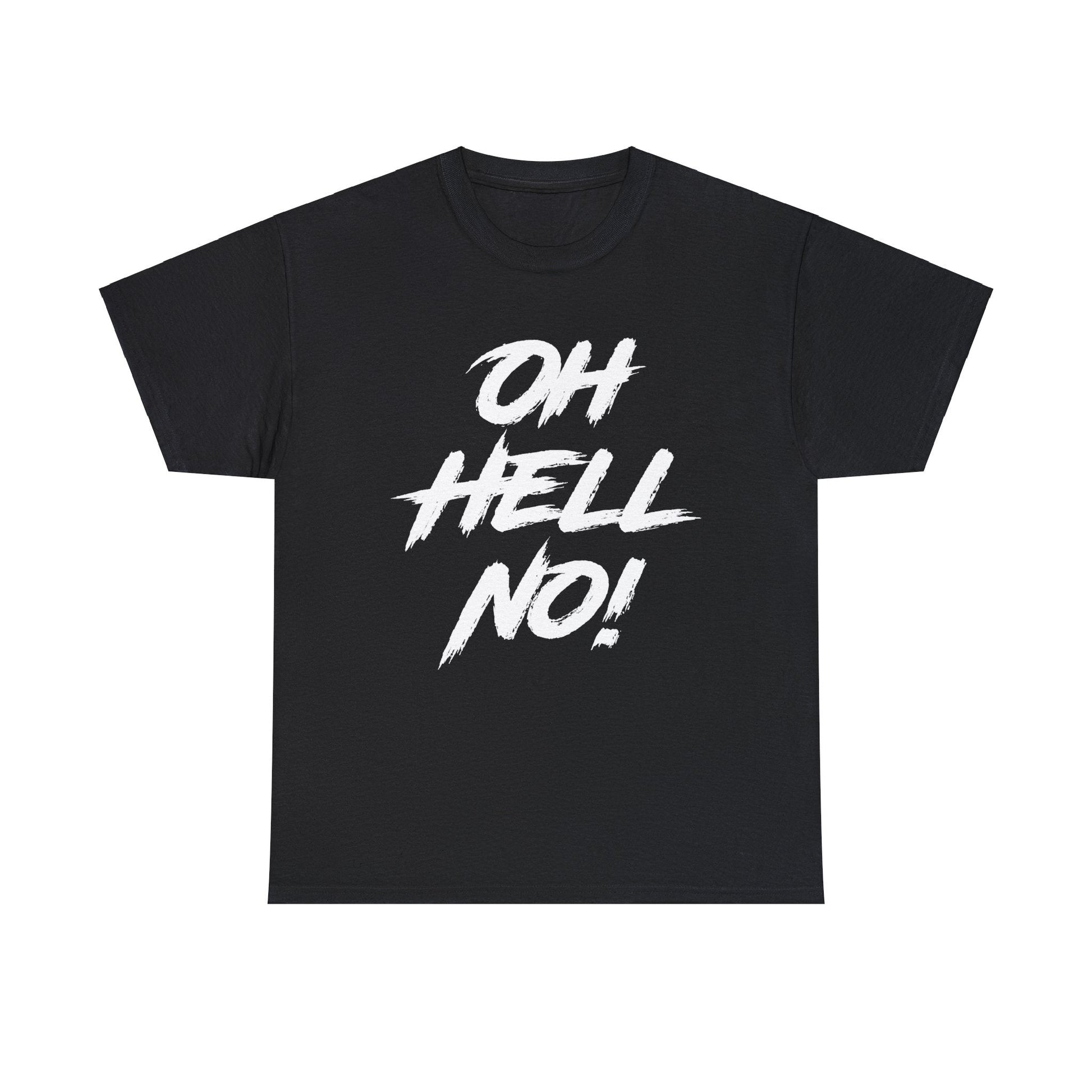 Oh Hell No Graphic Tee Graphic Tees Australia Graphic T-Shirt Australia -  Cool Graphic T-Shirts Online -  Oh Hell No T-Shirt | Funny Rude Novelty T-Shirts Australia