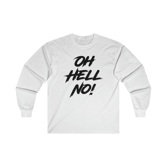 Oh Hell No Long Sleeve Graphic Tees Australia S / White Graphic T-Shirt Australia -  Cool Graphic T-Shirts Online -  Oh Hell No Long Sleeve | Funny Long Sleeve T-Shirts Australia