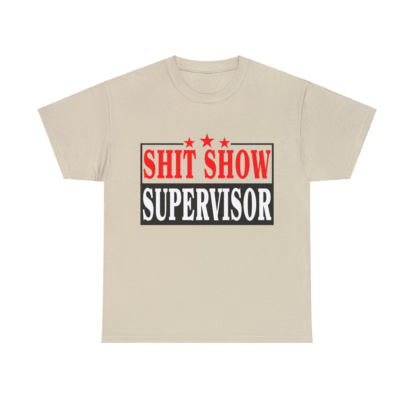 Shit Show Supervisor Graphic Tee Graphic Tees Australia Graphic T-Shirt Australia -  Cool Graphic T-Shirts Online -  Shit Show Supervisor T-Shirt | Funny Offensive T-Shirts