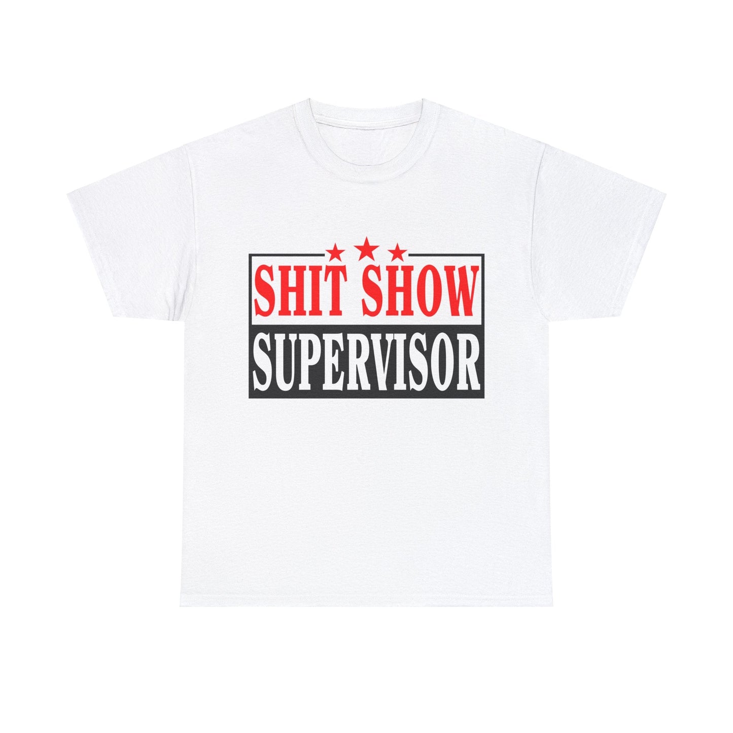 Shit Show Supervisor Graphic Tee Graphic Tees Australia Graphic T-Shirt Australia -  Cool Graphic T-Shirts Online -  Shit Show Supervisor T-Shirt | Funny Offensive T-Shirts