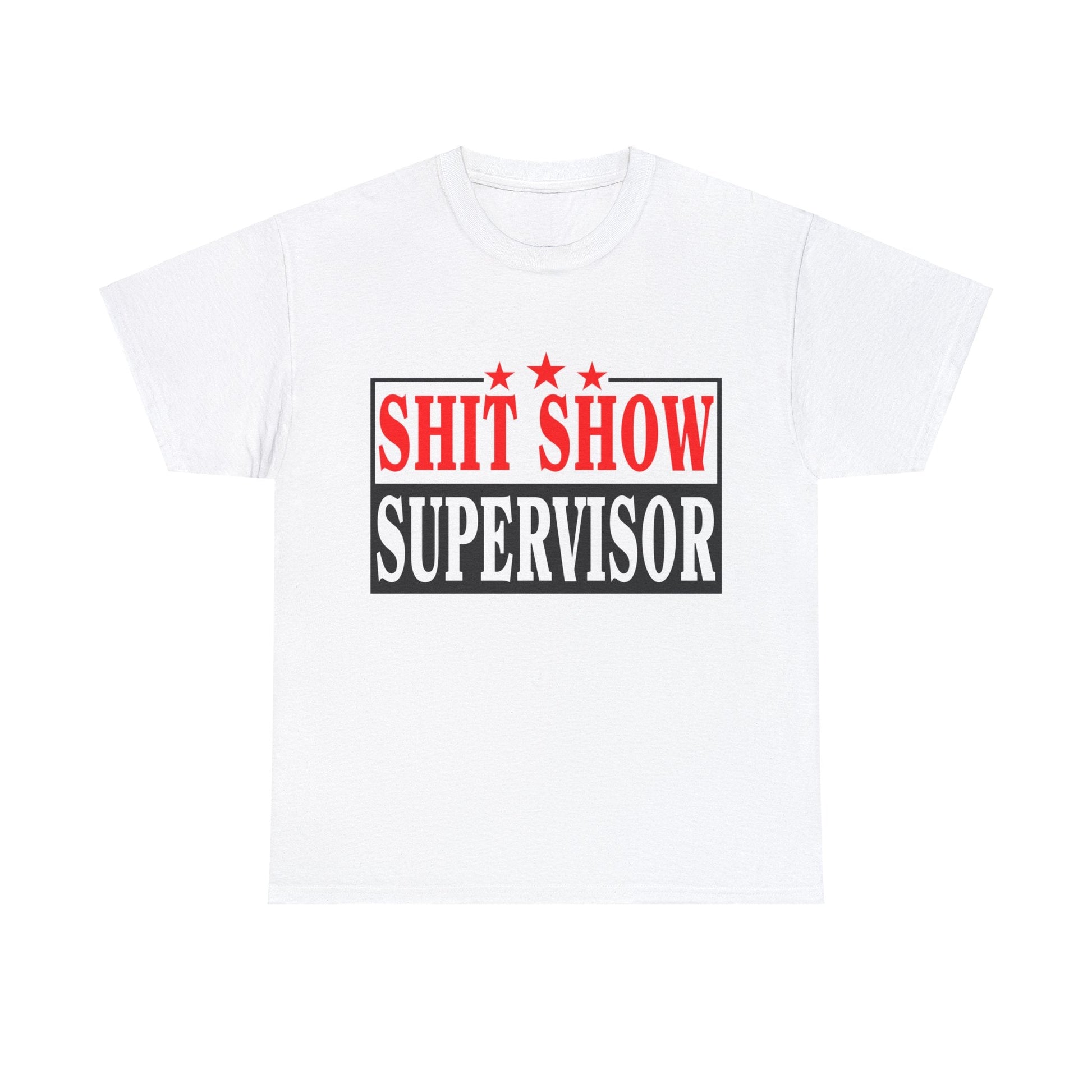 Shit Show Supervisor Graphic Tee Graphic Tees Australia Graphic T-Shirt Australia -  Cool Graphic T-Shirts Online -  Shit Show Supervisor T-Shirt | Funny Offensive T-Shirts