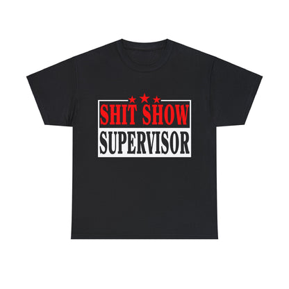 Shit Show Supervisor Graphic Tee Graphic Tees Australia Graphic T-Shirt Australia -  Cool Graphic T-Shirts Online -  Shit Show Supervisor T-Shirt | Funny Offensive T-Shirts