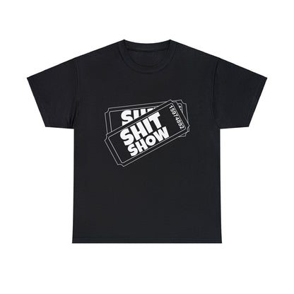 Shit Show Tickets Graphic Tee Graphic Tees Australia Graphic T-Shirt Australia -  Cool Graphic T-Shirts Online -  Shit Show Tickets T-Shirt | Funny Graphic T-Shirts Australia