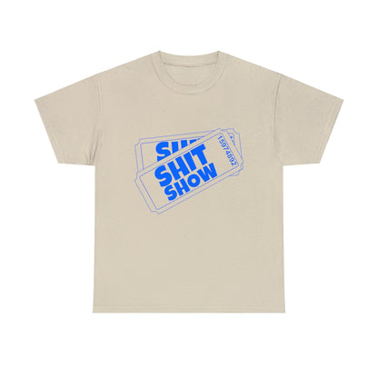 Shit Show Tickets Graphic Tee Graphic Tees Australia Graphic T-Shirt Australia -  Cool Graphic T-Shirts Online -  Shit Show Tickets T-Shirt | Funny Graphic T-Shirts Australia