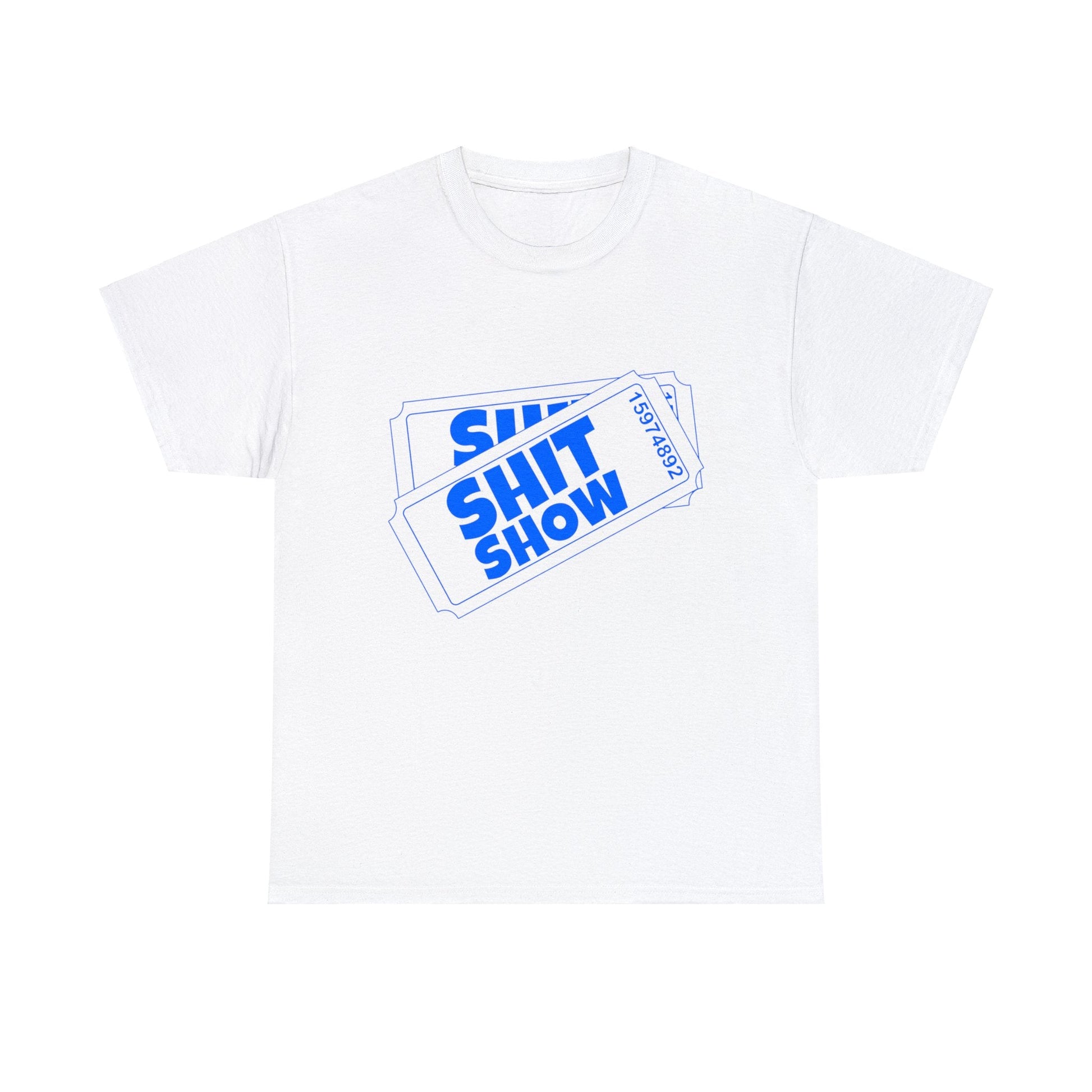 Shit Show Tickets Graphic Tee Graphic Tees Australia Graphic T-Shirt Australia -  Cool Graphic T-Shirts Online -  Shit Show Tickets T-Shirt | Funny Graphic T-Shirts Australia