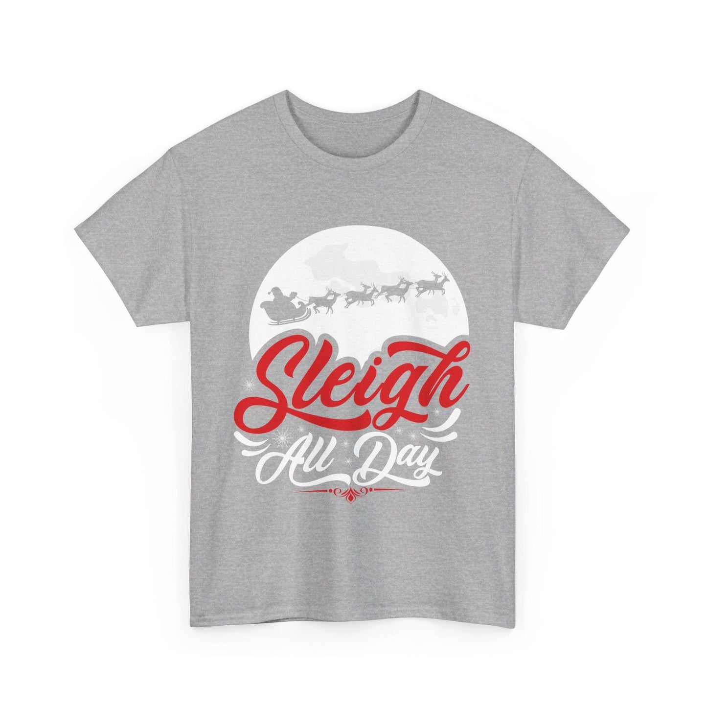 Sleigh All Day Graphic Tee Graphic Tees Australia Graphic T-Shirt Australia -  Cool Graphic T-Shirts Online -  Sleigh All Day T-shirt | Funny Christmas T-Shirt Australia