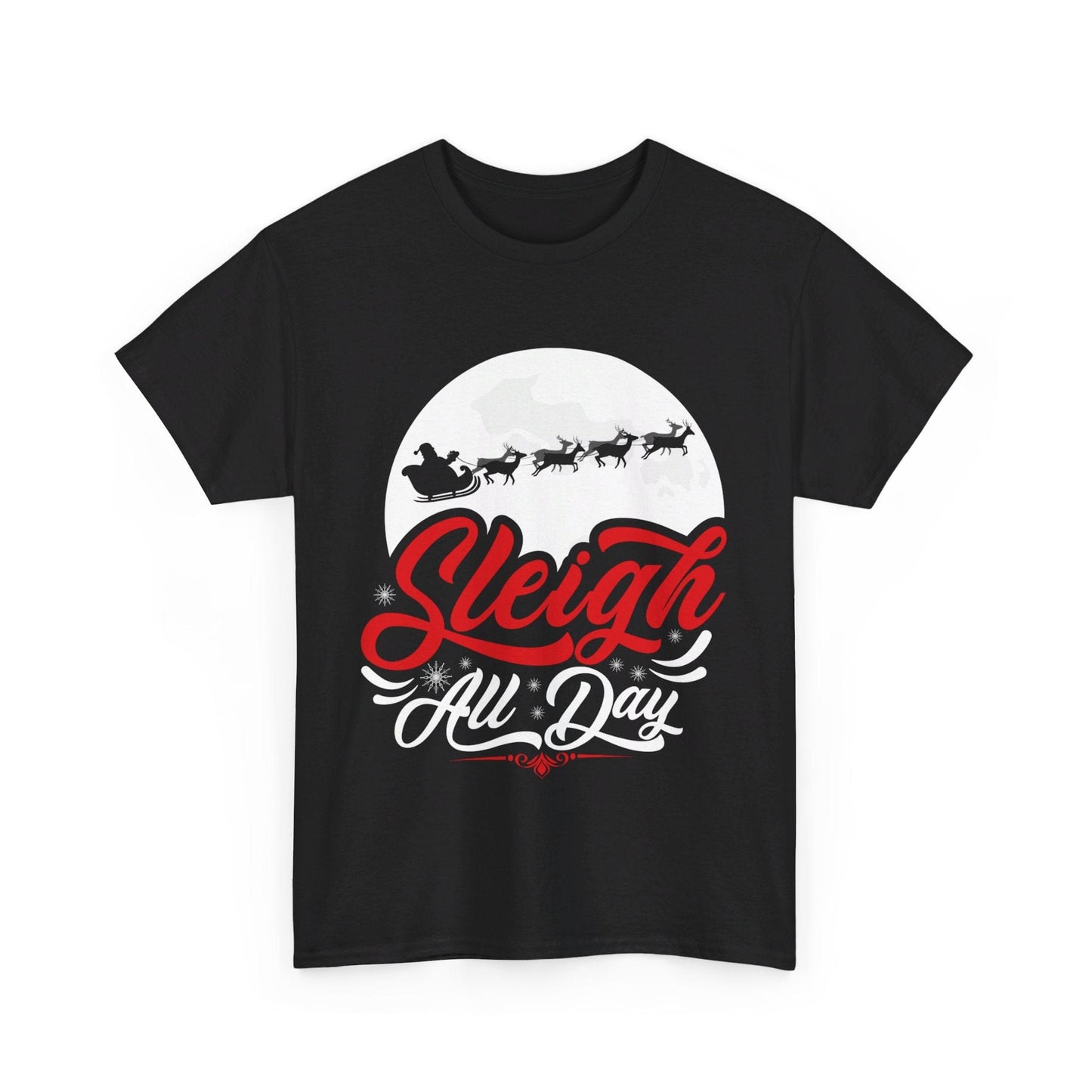 Sleigh All Day Graphic Tee Graphic Tees Australia Graphic T-Shirt Australia -  Cool Graphic T-Shirts Online -  Sleigh All Day T-shirt | Funny Christmas T-Shirt Australia