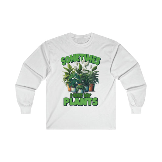 Sometimes I Wet My Plants Long Sleeve Graphic Tees Australia S / White Graphic T-Shirt Australia -  Cool Graphic T-Shirts Online -  Sometimes I Wet My Plants Long Sleeve | Funny Shirts Australia