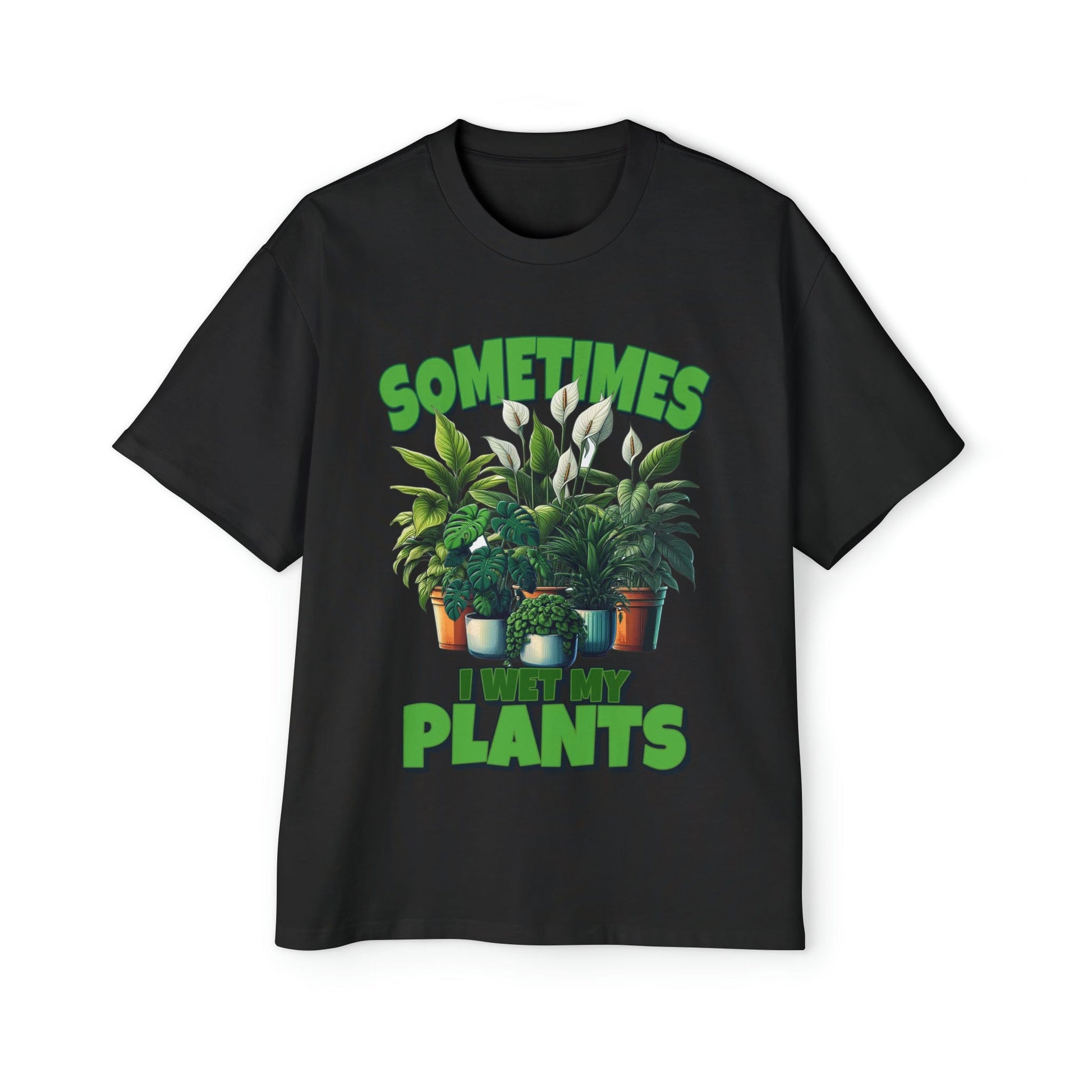 Sometimes I Wet My Plants Oversized Tee Graphic Tees Australia Graphic T-Shirt Australia -  Cool Graphic T-Shirts Online - 