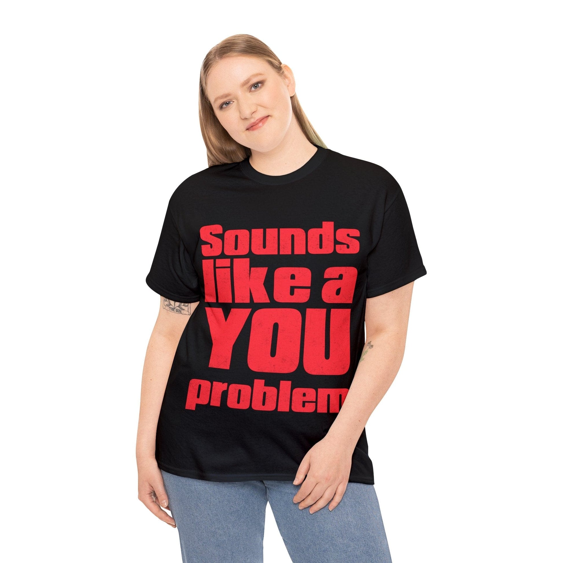 Sounds Like A You Problem Graphic Tee Graphic Tees Australia Graphic T-Shirt Australia -  Cool Graphic T-Shirts Online -  Sounds Like A You Problem T-Shirt | Funny Graphic Tee Australia