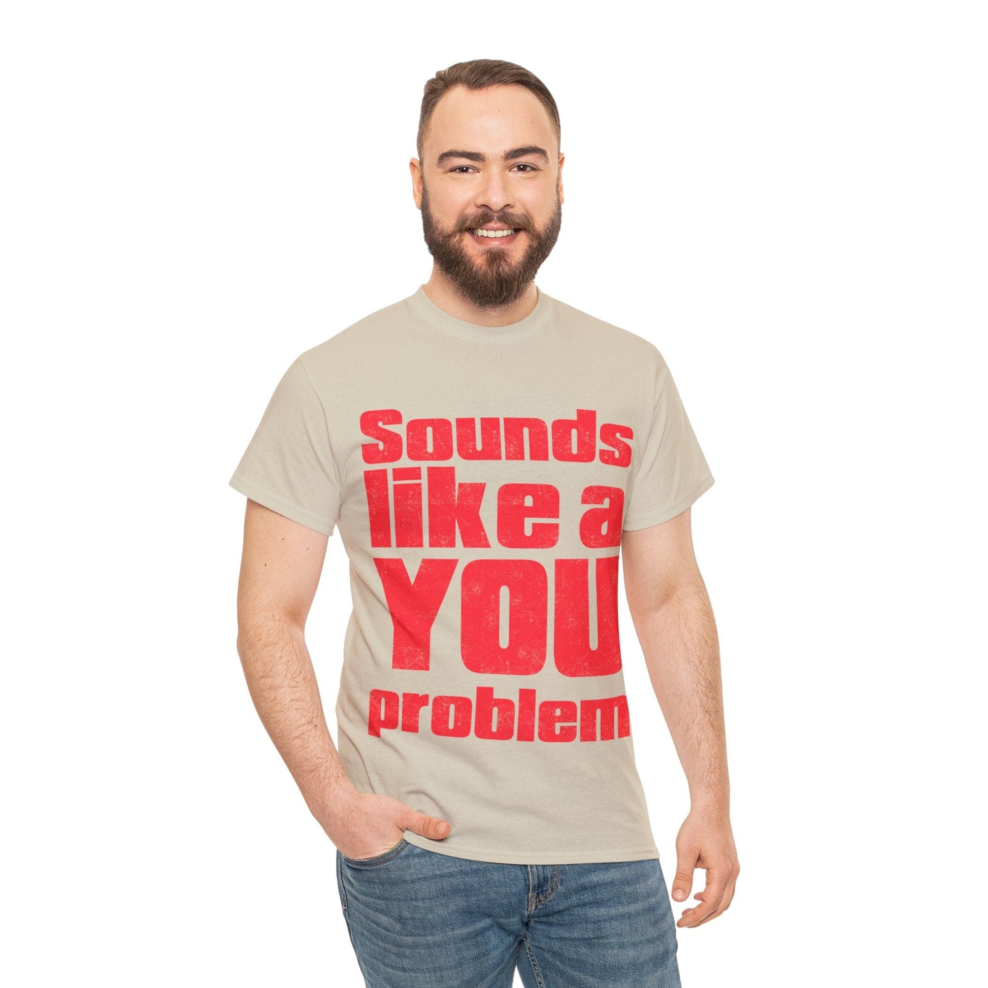 Sounds Like A You Problem Graphic Tee Graphic Tees Australia Graphic T-Shirt Australia -  Cool Graphic T-Shirts Online -  Sounds Like A You Problem T-Shirt | Funny Graphic Tee Australia