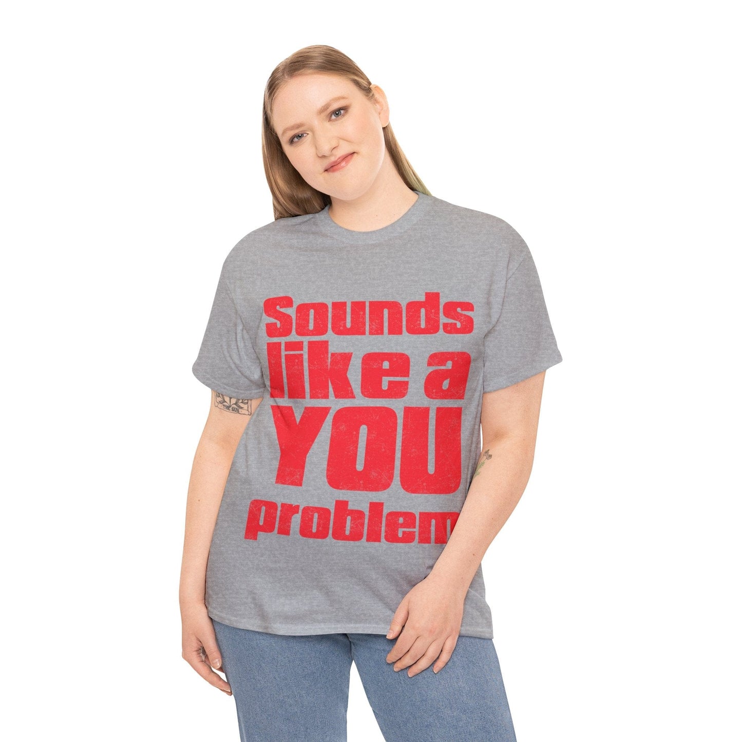 Sounds Like A You Problem Graphic Tee Graphic Tees Australia Graphic T-Shirt Australia -  Cool Graphic T-Shirts Online -  Sounds Like A You Problem T-Shirt | Funny Graphic Tee Australia