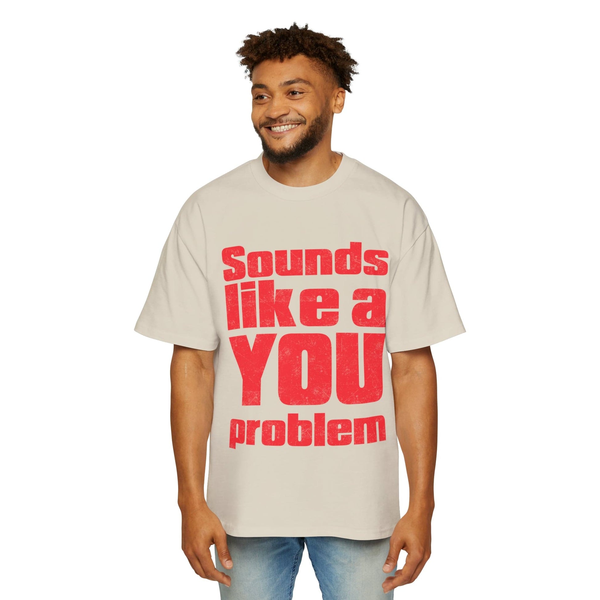 Sounds Like A You Problem Oversized Tee Graphic Tees Australia Graphic T-Shirt Australia -  Cool Graphic T-Shirts Online -  Sounds Like A You Problem Oversized Tee | Funny Graphic T-Shirt