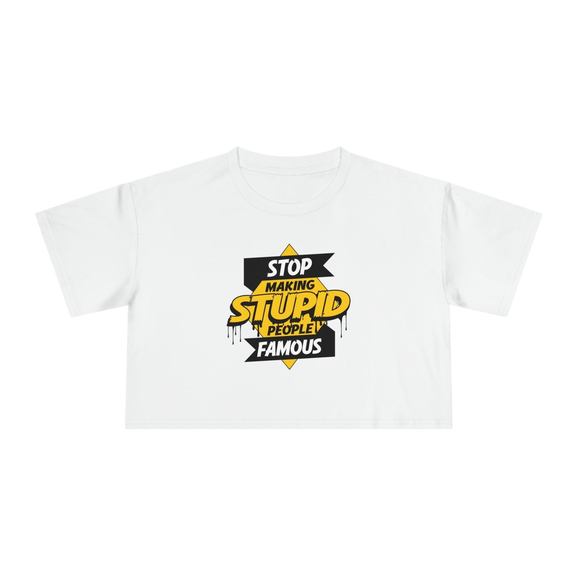 Stop Making Stupid People Famous Crop Tee Graphic Tees Australia Graphic T-Shirt Australia -  Cool Graphic T-Shirts Online - 