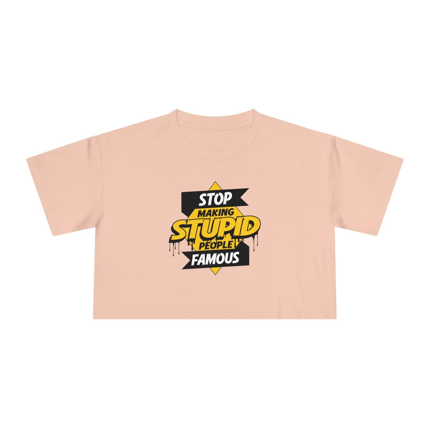 Stop Making Stupid People Famous Crop Tee Graphic Tees Australia Graphic T-Shirt Australia -  Cool Graphic T-Shirts Online - 