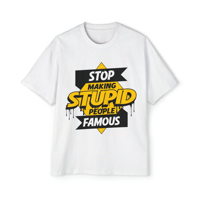 Stop Making Stupid People Famous Oversized Tee Graphic Tees Australia Graphic T-Shirt Australia -  Cool Graphic T-Shirts Online - 