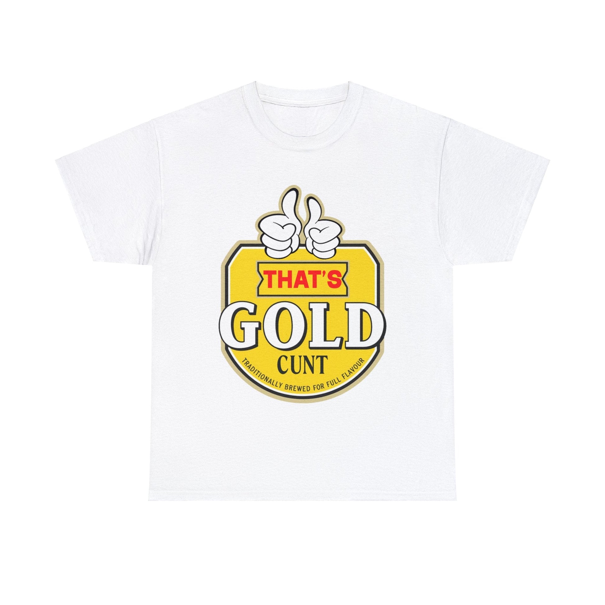 Thats Gold Cunt Graphic Tee Graphic Tees Australia White / S Graphic T-Shirt Australia -  Cool Graphic T-Shirts Online -  Thats Gold Cunt T-Shirt | Funny Aussie T-Shirts Australia